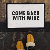 Come Back With Wine Door Mat